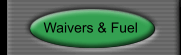 Waivers & Fuel